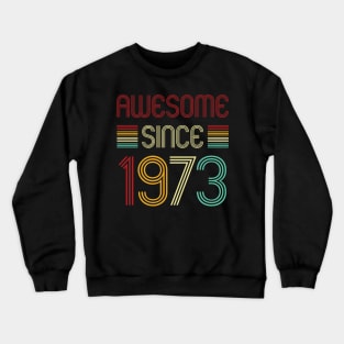 Vintage Awesome Since 1973 Crewneck Sweatshirt